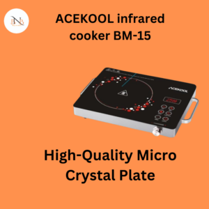 ACEKOOL Infrared Cooker BM-15 High-Quality Micro Crystal Plate